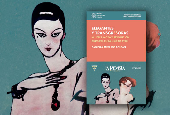 Presentación de libro: <br>Elegantes y transgresoras: mujeres, moda y <br>revolución cultural en la Lima de 1920